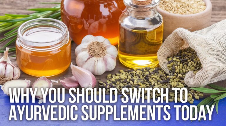 Why You Should Switch to Ayurvedic Supplements Today