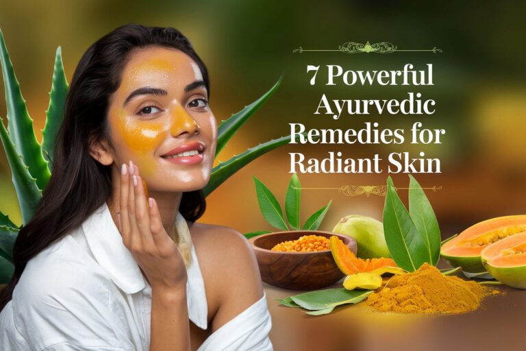7 Powerful Ayurvedic Remedies for Radiant Skin: Unlock Your Natural Glow Today
